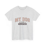 My Dog is My Valentine' T-Shirt - Show Your Love for Your Dog
