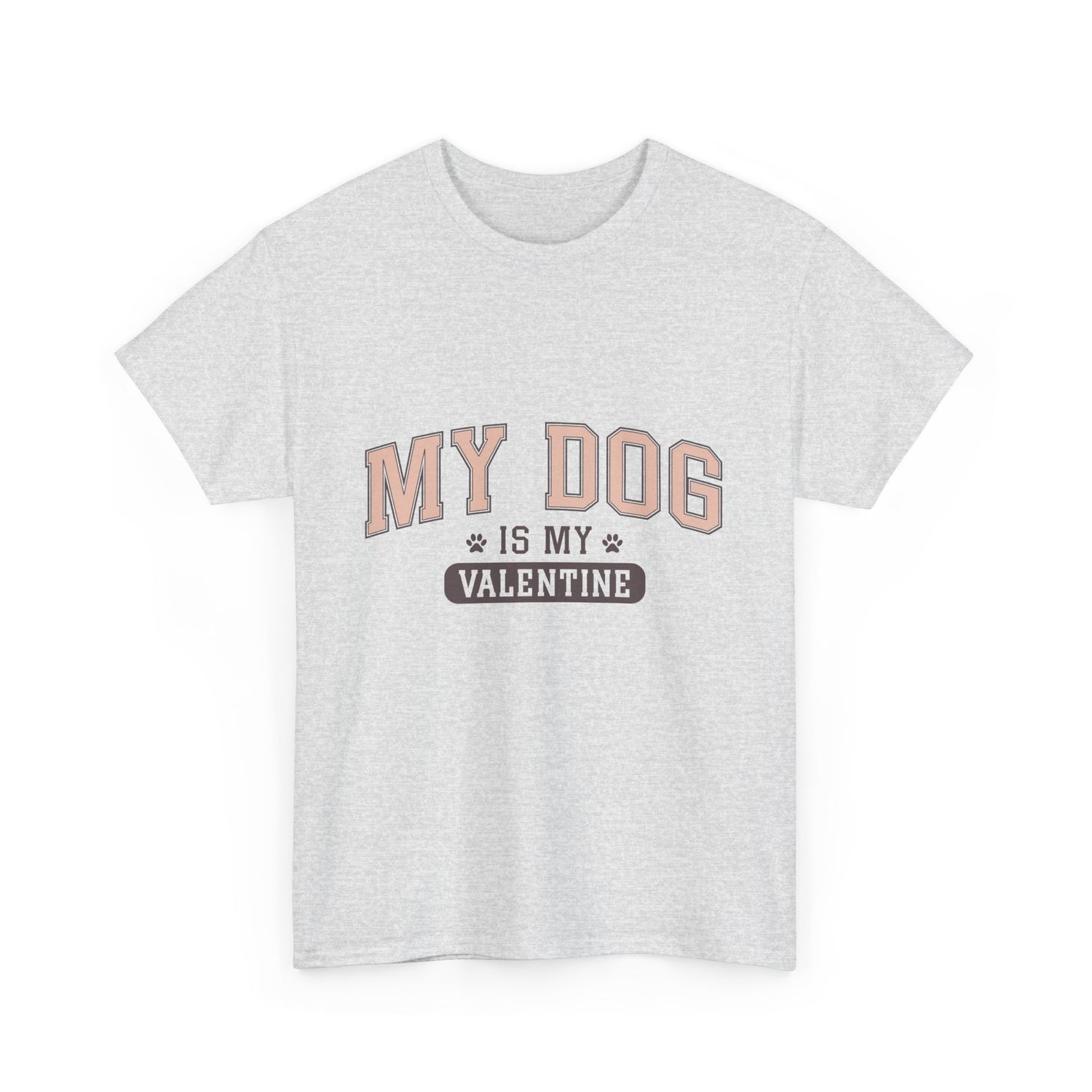 My Dog is My Valentine' T-Shirt - Show Your Love for Your Dog